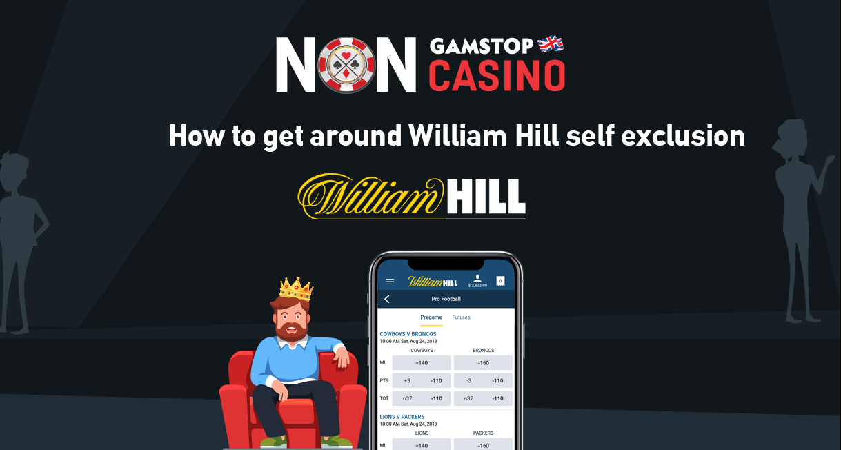 How to get around William Hill self exclusion